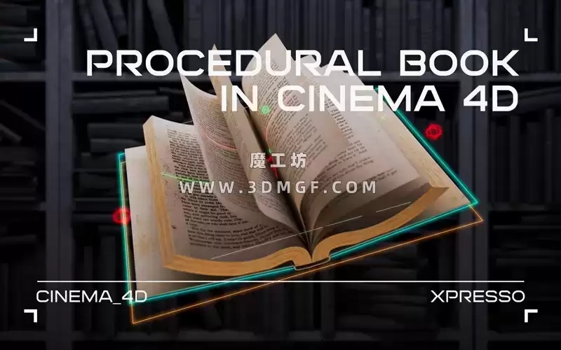 Cinema 4D 中的程序书 Procedural Book in Cinema 4D [C4D/Xpresso] C4D工程